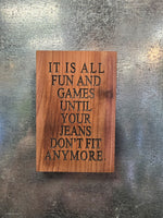 "It's all fun and games..." Wood Magnet