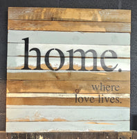 "Home where love lives" Pallet Sign