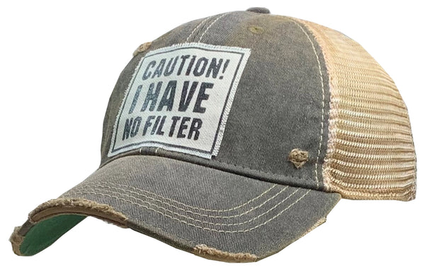 "Caution! I Have No Filter" Hat
