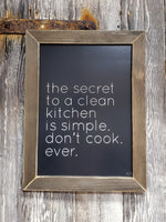 "Secret to a Clean Kitchen" Sign
