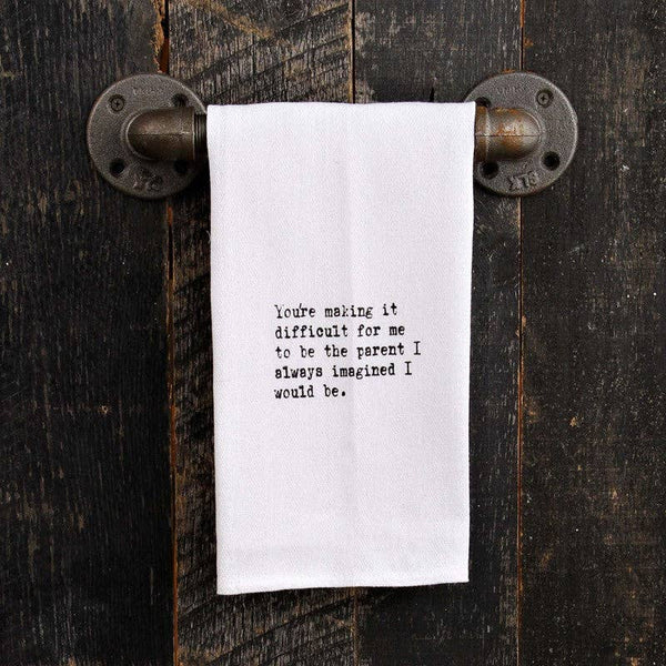 "You're making it difficult for me to be ..." Tea Towel