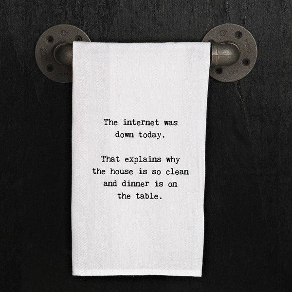 "The internet was down today..." Tea Towel