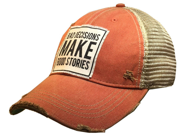 "Bad Decisions Make Good Stories" Hat
