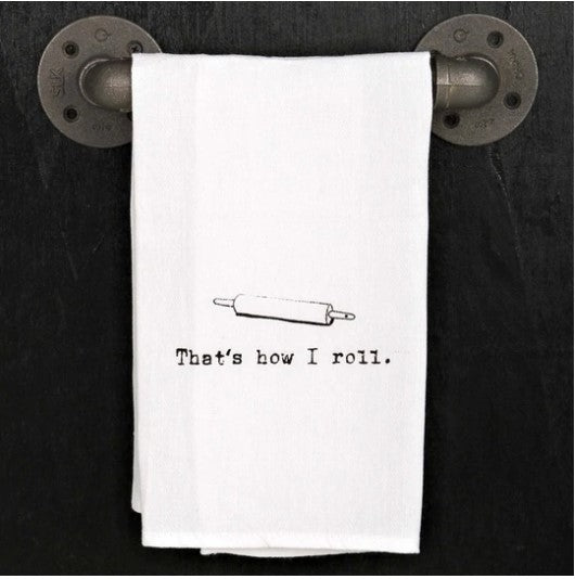 "That's How I Roll" Tea Towel