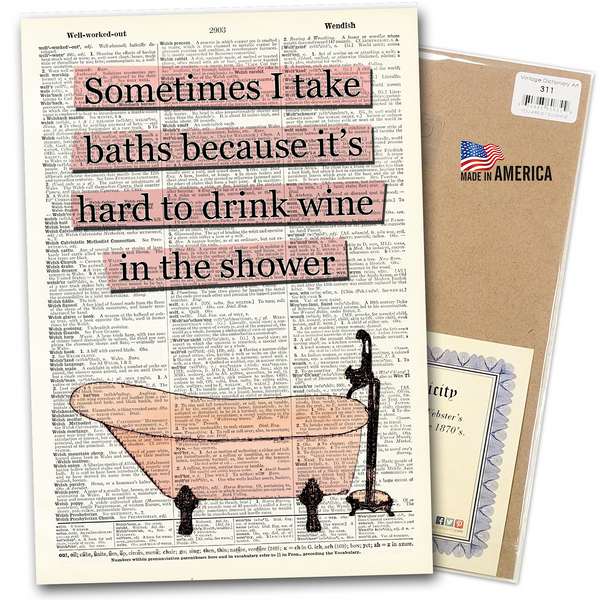 "Sometimes I Take Baths..." - Vintage Dictionary Print