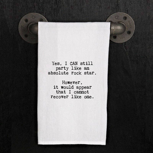 "Yes, I can still party like an absolute..." Tea Towel