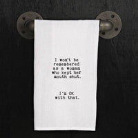 "I won't be remembered as a woman who ..." Tea Towel