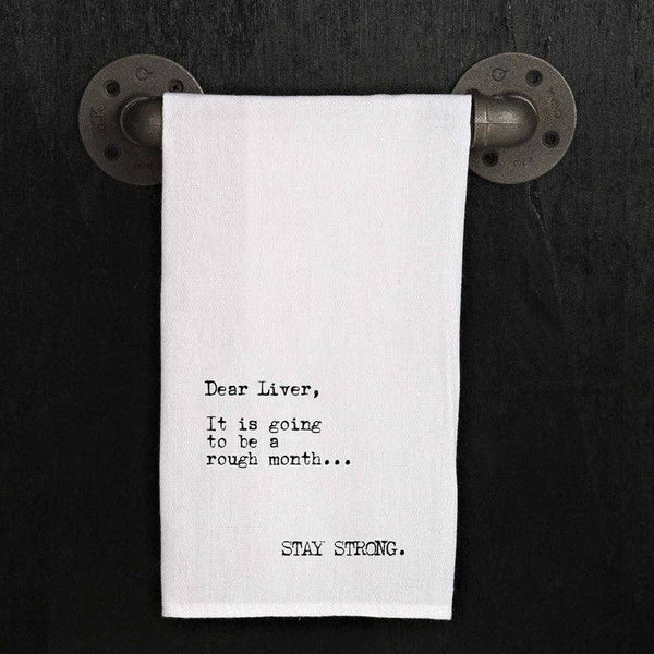 "Dear Liver, It is going to be a rough ..." Tea Towel