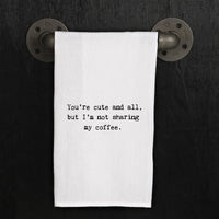 "Not sharing my coffee" Tea Towel