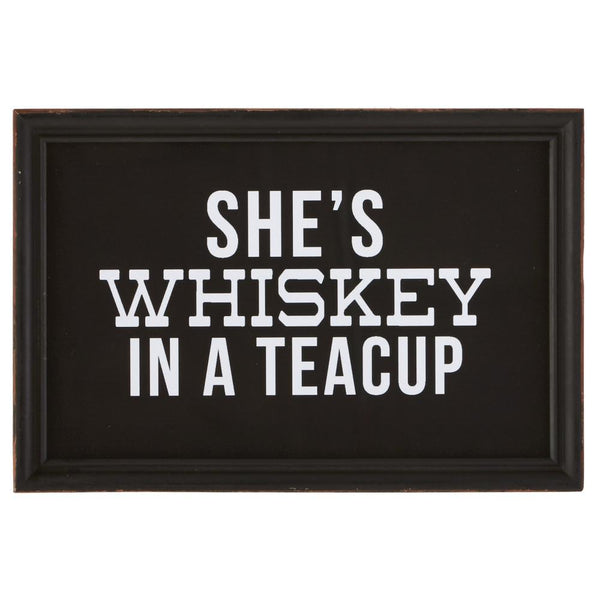 "Whiskey in a Teacup" Sign